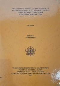 Image of Pelaksanaan Pembelajaran Pendidikan Agama Hindu Pada Masa Pandemi Covid-19 Di SMP Negeri 1 Teweh Timur Kab. Barito Utara