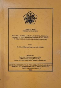 Image of Dinamika Pembelajaran Tatap Muka Terbatas Pada Mata Pelajaran Pendidikan Agama Hindu Di SMAN 1 Kuala Kapuas Kab. Kapuas