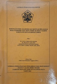 Image of Hubungan stres Akademik Dan Motivasi Belajar di Masa Pandemik Pada Siswa Hindu Di SMAN 3 Sampit Kab. Kotawaringin Timur