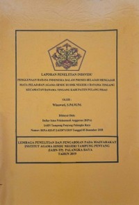 Image of Penggunaan Bahasa Indonesia Dalam Proses Belajar Mengajar Mata Pelajaran Agama Hindu Di SMK Negeri -1 Banama Tingang Kec. Banama Tingang Kab. Pulang Pisau