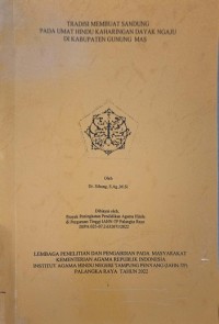 Image of Tradisi Membuat Sandung Pada Umat Hindu Keharingan Dayak Ngaju Di Kab. Gunung Mas