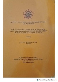 Image of Pemanfaatan media pembelajaran audio visual dalam meningkatkan motivasi  belajar siswa hindu di SMAN 1 basarang kabupaten kapuas