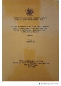 Image of Kendala implementasi penilaian autentik pada pembelajaran pendidikan agama hindu di SMPN 2 tasik payawan kabupaten katingan