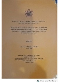 Image of Pengaruh Partisipasi orang tua terhadap Motivasi belajar siswa Kelas V SD Negeri 3 terusan Makmur Kecamatan Bataguh Kabupaten Kapuas