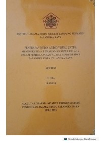 Image of Penerapan Media Audio Visual untuk meningkatkan Pemahaman Siswa Kelas V dalam Pembelajaran Agama Hindu Di SDN 6 Palangka Raya