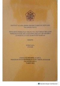 Image of Pengaruh perhatan orang tua dan minat belajar terhadap hasil belajar siswa kelas V SDN 1 lungkuh laying Kab. Kapuas