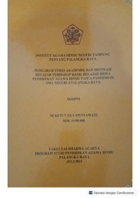 Image of Pengaruh stress akademik dan motivasi belajar terhadap hasil belajar siswa pendidikan agama Hindu pasca pandemi di SMAN 4 P.Raya