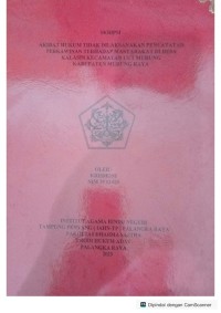 Image of Akibat hukum tidak dilaksanakan pencatatan perkawinan terhadap masyarakat di desa kalasin kec. Uut Murung, kab. MURA