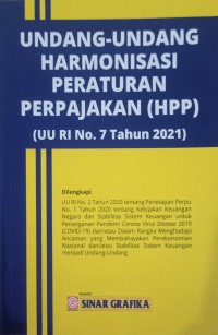Image of Undang-Undang Harmonisasi Peraturan Perpajakan (HPP) (UU RI No. 7 Tahun 2021)