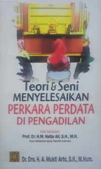 Image of Teori &Seni Menyelesaikan Perkara Perdata di Pengadilan