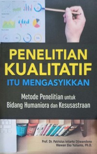 Image of Penelitian kualitatif itu mengasyikkan