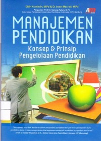 Image of Manajemen Pendidikan konsep dan Prinsip pengelolaan Pendidikan