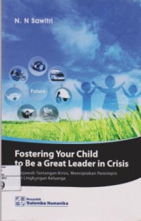 Image of Fostering Your Child to Be a Great Leader in Crisis