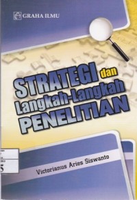Image of Strategi dan Langkah-langkah Penelitian