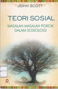 Image of Teori sosial masalah-masalah pokok dalam sosiologi