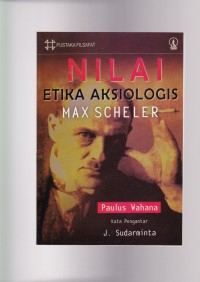 Image of Nilai etika aksiologis max scheler