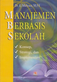 Image of Manajemen Berbasis Sekolah Konsep, Strategi, dan Implementasi