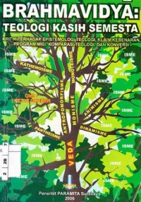 Image of BRAHMAVIVYA TEOLOGI KASIH SEMESTA & KRITIKMTERHADAP EPISTEMOLOGI TEOLOGI KLIM KEBENARAN, PROGRAM MISI,KOMPARASI TEOLOGI,DAN KONVERSI