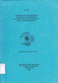 Image of Rehabilitas Pasca konflik Etnis Dayak Dan Madura Di Sampit Kalimantan Tengah Sebuah Kajian Budaya