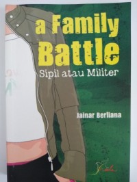 Image of A family battle : sipil atau militer