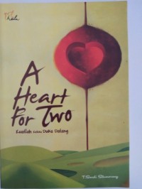 Image of A heart for two : kuatlah ketika duka datang