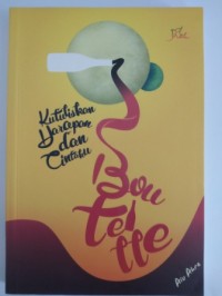 Image of Bouteille : kutuliskan harapan dan cintaku