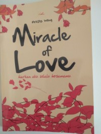 Image of Miracle of love : biarkan aku selalu bersamamu