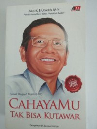 Image of Cahayamu tak bias kutawar : novel bigrafi Mahfud MD