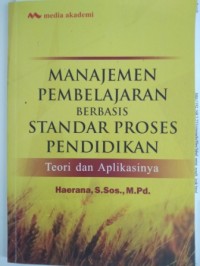 Image of Manajemen pembelajaran berbasis standar proses pendidikan â€“ teori dan aplikasinya