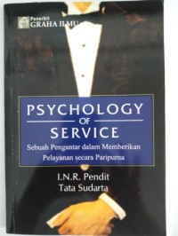 Image of Psychology of service â€“ sebuah pengantar dalam memberikan pelayanan secara paripurna