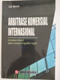 Image of Arbitrase komersial Internasional :  penerapan klausul dalam putusan pengadilan negeri