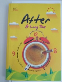 Image of After a long time : cinta pada pertemuan kedua