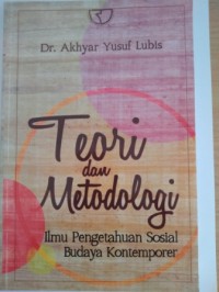 Image of Teori dan metodologi :  Ilmu pengetahuan sosial budaya kontemporer