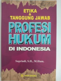 Image of Etika & tanggung jawab profesi hukum di Indonesia