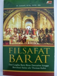 Image of Filsafat Barat :  dari logika baru rene Descartes hingga revolusi sains ala Thomas Kuhn (edisi revisi)