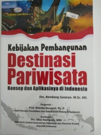 Image of Kebijakan Pembangunan Destinasi Pariwisata Konsep dan Aplikasinya di Indonesia