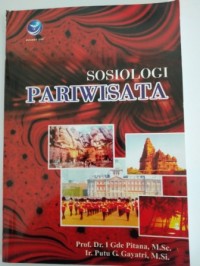 Image of Sosiologi pariwisata :  kajian sosiologi terhadap struktur, system dan dampak-dampak pariwisata
