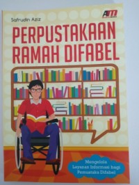 Image of Perpustakaan ramah difabel :  mengelola layanan informasi bagi pemustaka difabel