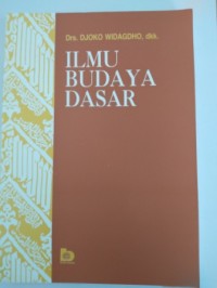 Image of Ilmu budaya dasar :  untuk mahasiswa perguruan tinggi mata kuliah dasar umum (MKDU)