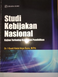 Image of Studi kebijakan nasional :  kajian terhadap kebijakan pendidikan