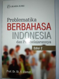 Image of Problematika berbahasa Indonesia dan pembelajarannya (edisi 2)
