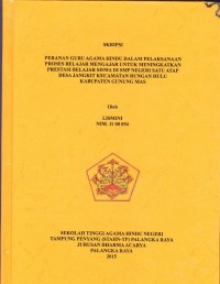 Image of Peranan guru agama Hindu dalam pelaksanaan proses belajar mengajar untuk meningkatkan prestasi belajar siswa di SMPN satu atap desa jangkit kec. rungan hulu kab.Gumas