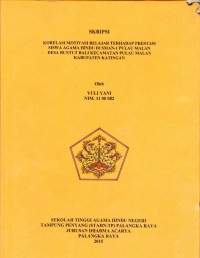 Image of Korelasi motivasi belajar terhadap prestasi siswa agama Hindu di SMAN-1 Pulau Malan desa Buntut Bali kec.Pulau Malan kab.Katingan