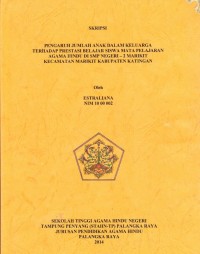 Image of Pengaruh jumlah anak dalam keluarga terhadap prestasi belajar siswa mata pelajaran Agama Hindu di SMP Negeri 2 Marikit Kecamatan Marikit Kabupaten Katingan