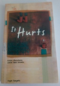 Image of It hurts â€“ ketika mencintaimu adalah sakit untukku