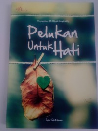 Image of Pelukan untuk hati â€œkumpulan 35 kisah inspiratifâ€