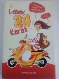 Image of Lebay 24 karat, ini memang bagian menakjubkan dalam hidup gue!