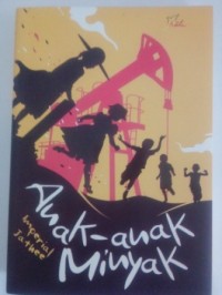 Image of Anak-anak minyak
Anak-anak minyak : Pangkalan brandan air mata terakhir