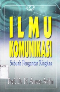 Image of Ilmu Komunikasi Sebuah Pengantar Ringkas