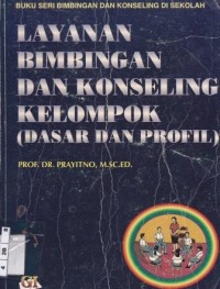 Image of Layanan Bimbingan dan Konseling Kelompok (dasar dan profil)